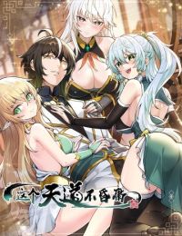 Thiên Đạo Này Cũng Không Ngốc Lắm